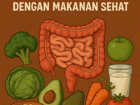 Menjaga Kesehatan Sistem Pencernaan dengan Makanan Sehat